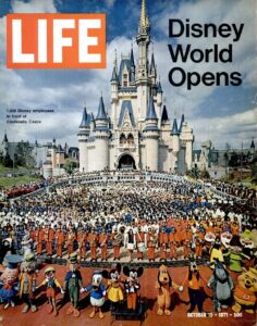 Life magazine cover October 15, 1971 Disney Wold Opens 1,000 employees in front of Cinderella Castle.